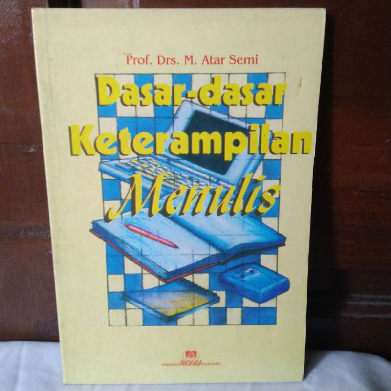 Jual Dasar Dasar Keterampilan Menulis Oleh Prof Drs M Atar Semi