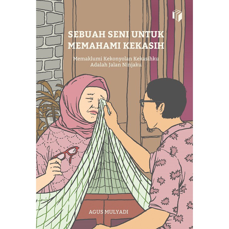 Jual Buku Sebuah Seni Untuk Memahami Kekasih Agus Mulyadi Shopee