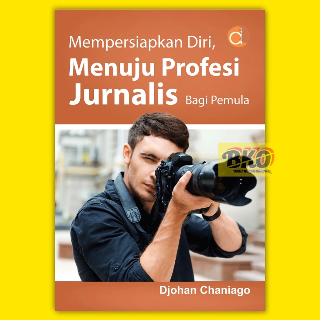 Jual Buku Mempersiapkan Diri Menuju Profesi Jurnalis Bagi Pemula