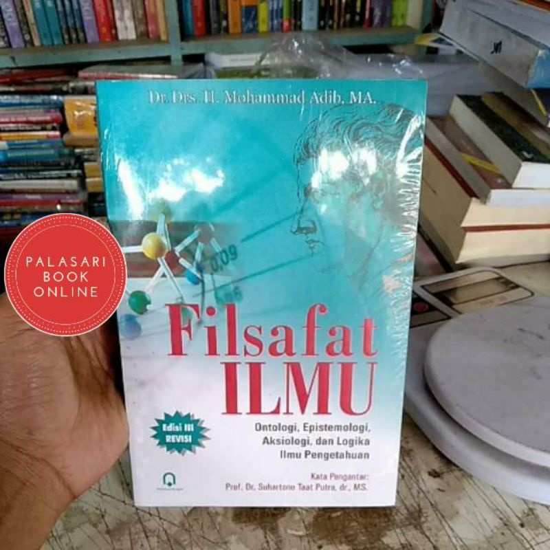 Jual Buku Filsafat Ilmu Ontologi Epistemologi Aksiologi Dan Logika