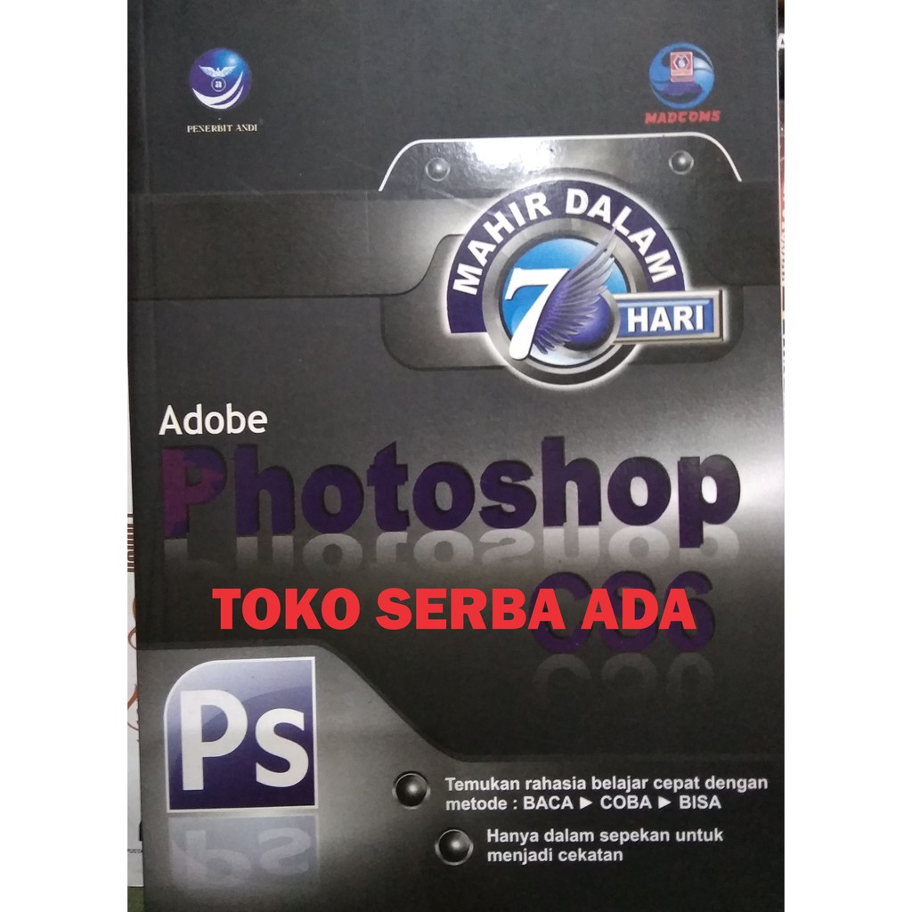 Jual MAHIR DALAM 7 HARI ADOBE PHOTOSHOP CS6 Madcoms ANDI OFFSET Buku