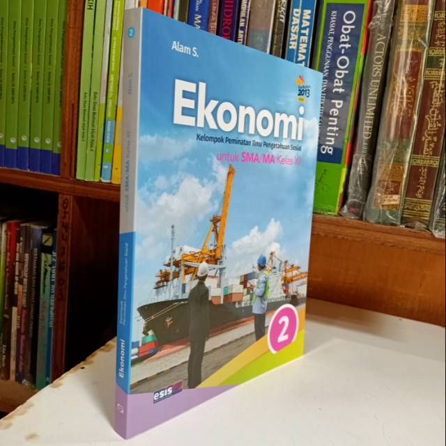 Jual Ekonomi Kelas Xi Edisi Revisi Alam S Penerbit Esisi Erlangga