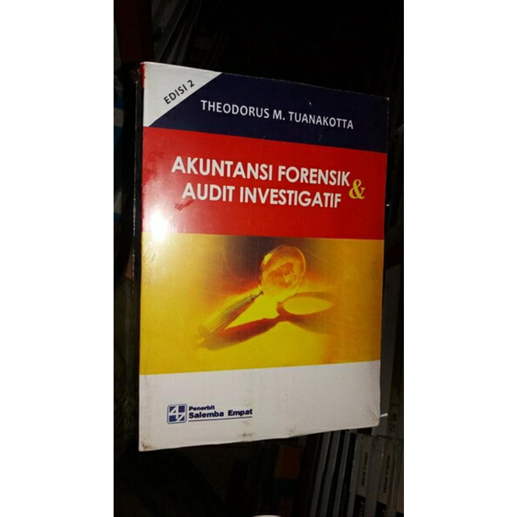 Jual New Akuntansi Forensik Dan Audit Investigasi By Theodor Shopee