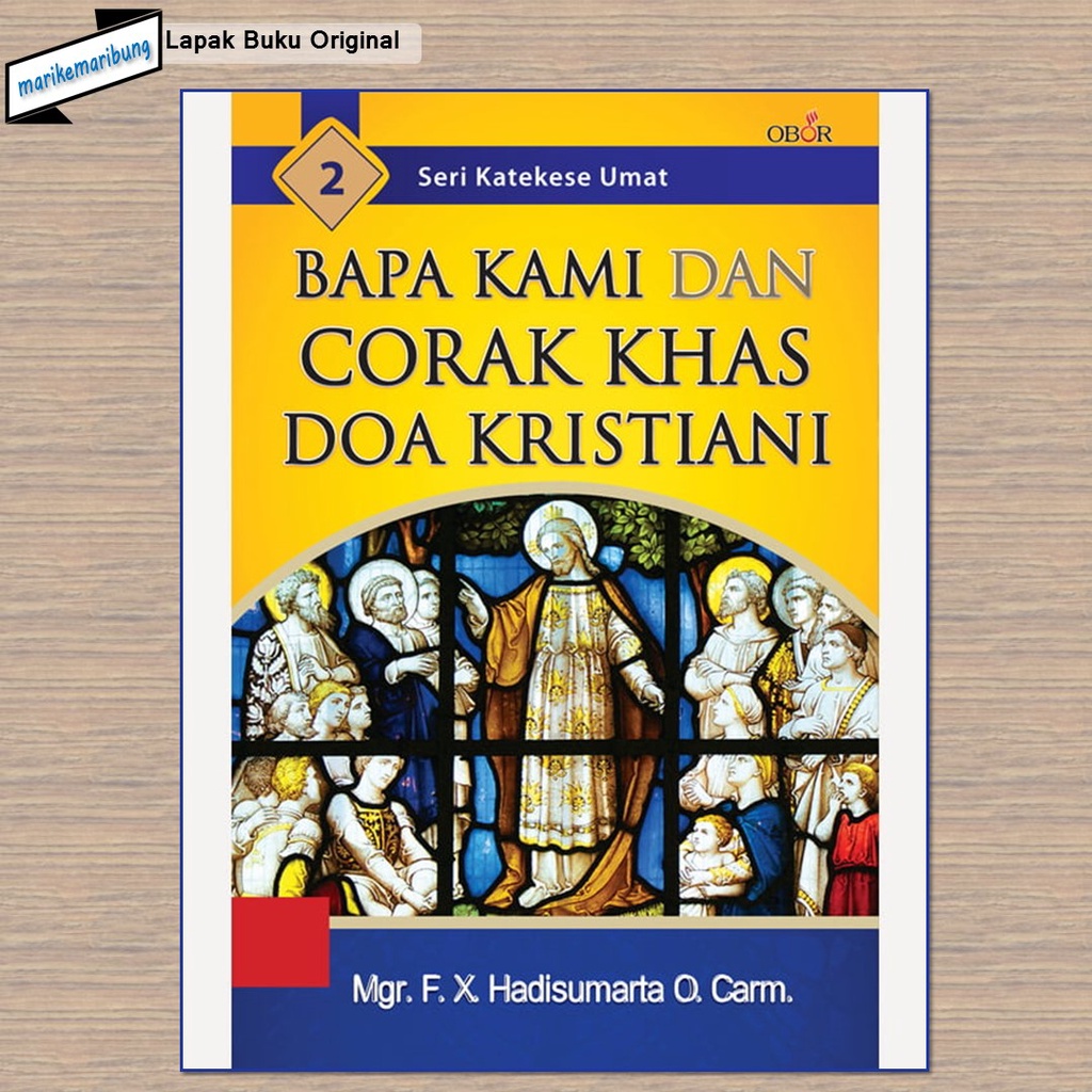 Jual Buku Seri Katekese Umat Bapa Kami Dan Corak Khas Doa Kristiani