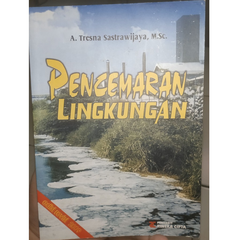 Jual Buku Pencemaran Lingkungan By A Tresna Sastrawijaya M Sc