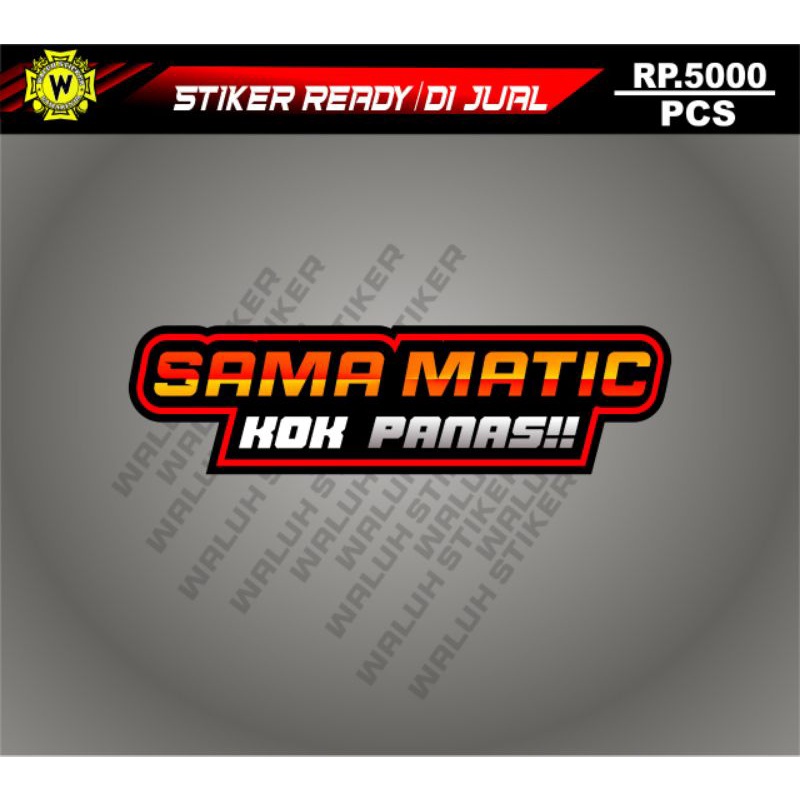 Jual Stiker SAMA MATIC KOK PAnas Shopee Indonesia