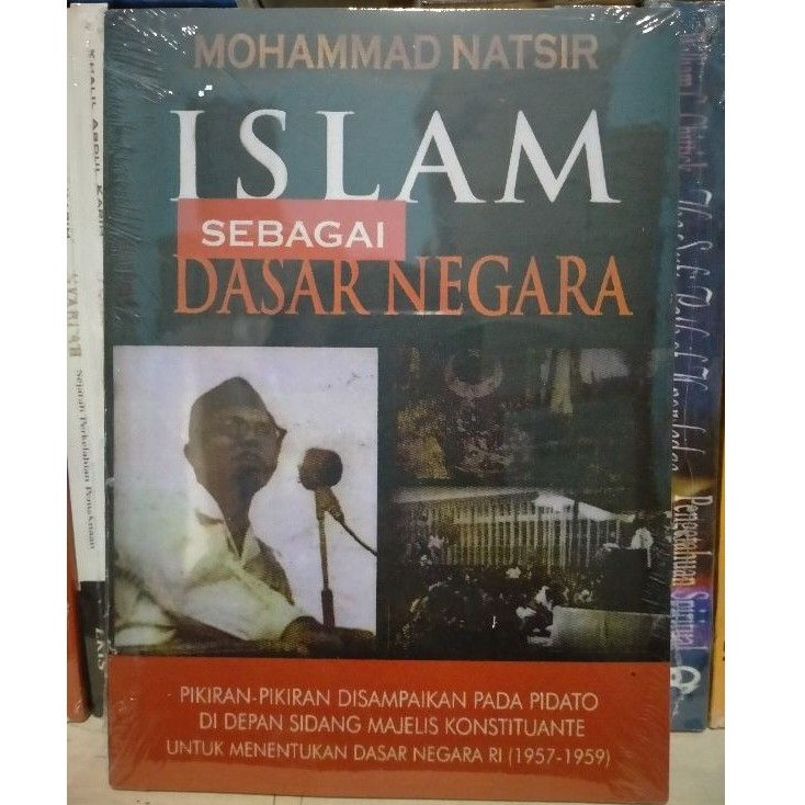 Jual Islam Sebagai Dasar Negara Mohammad Natsir Shopee Indonesia