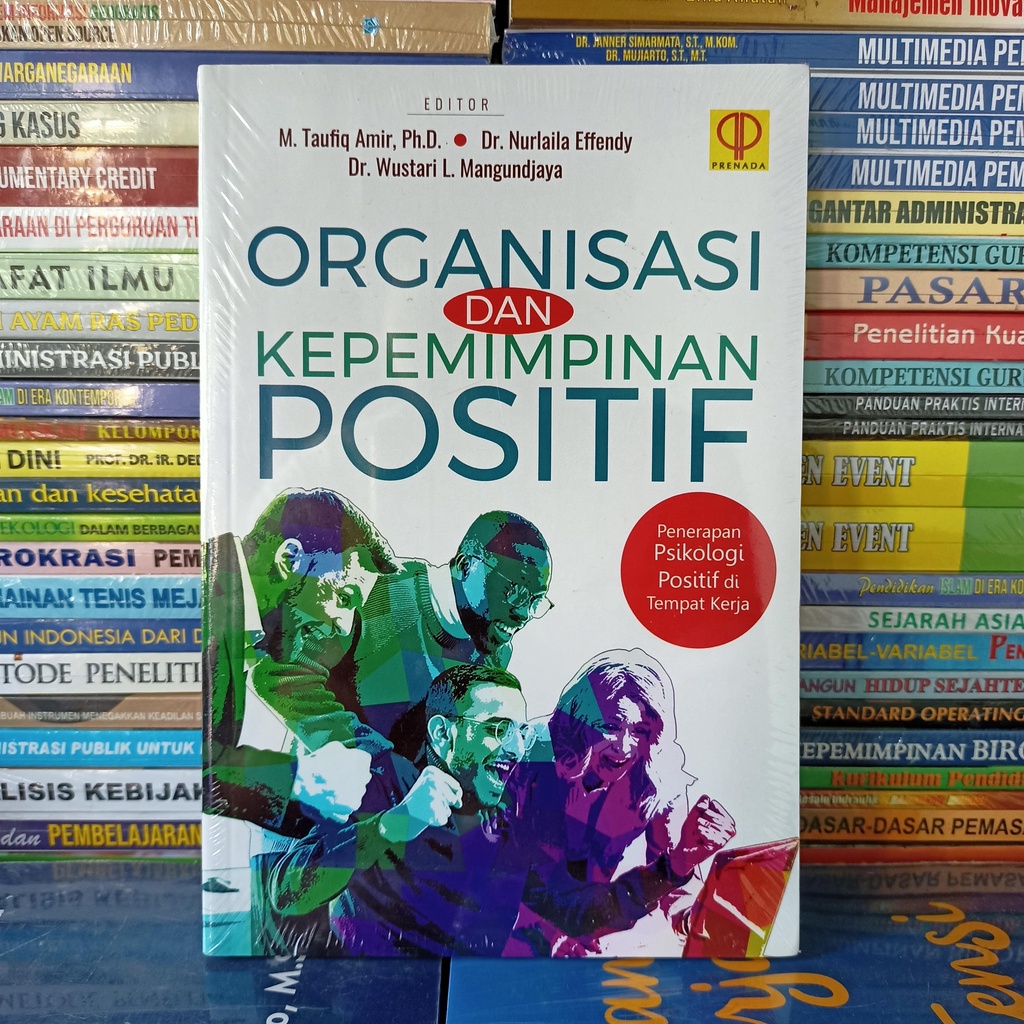 Jual Buku Organisasi Dan Kepemimpinan Positif Penerapan Psikologi