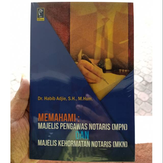 Jual MEMAHAMI MAJELIS PENGAWAS NOTARIS MPN DAN MAJELIS KEHORMATAN