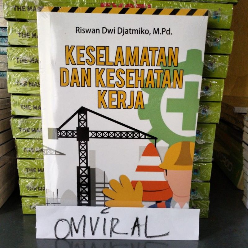 Jual Buku Keselamatan Dan Kesehatan Kerja Riswan Dwi Djatmiko Cetakan