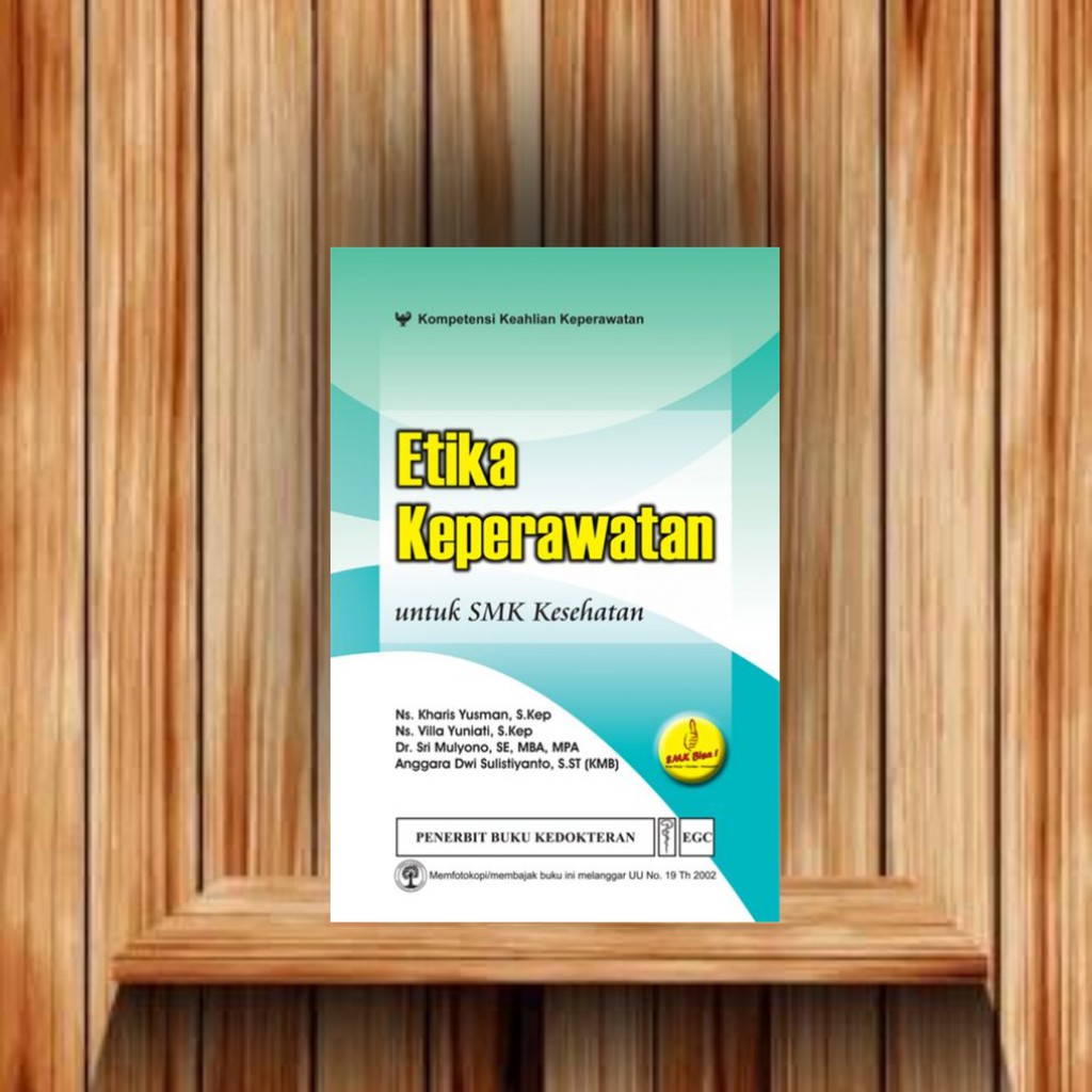 Jual EGC BUKU SMK KESEHATAN Etika Keperawatan Untuk SMK Kesehatan NS