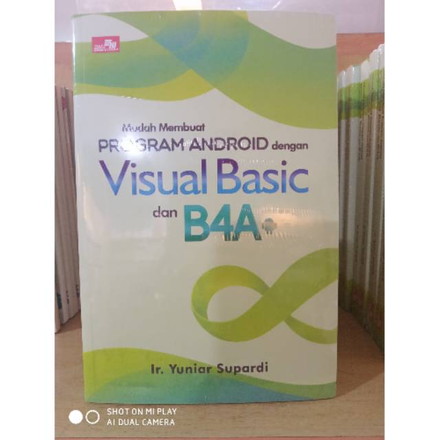 Jual Buku Mudah Membuat Program Android Dengan Visual Basic Dan B A