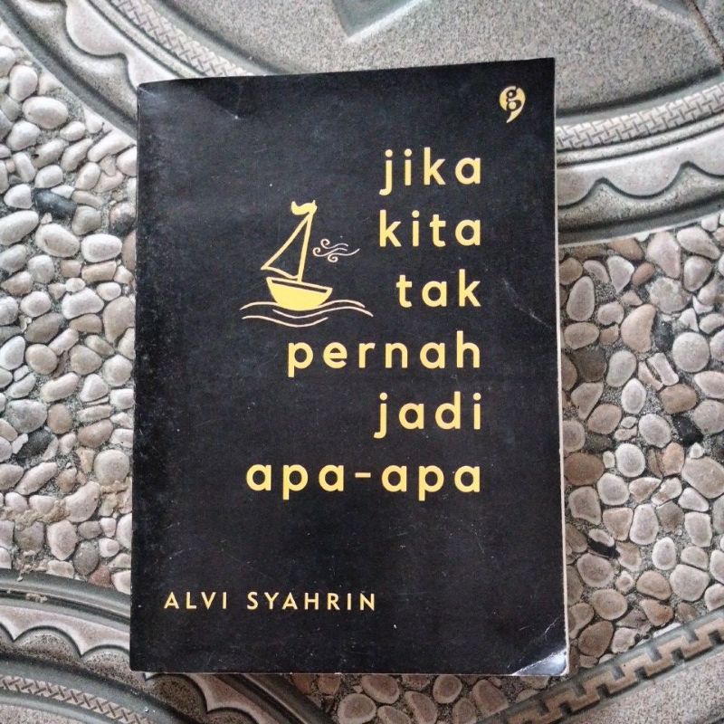 Jual Preloved Buku Jika Kita Tak Pernah Jadi Apa Apa Alvi Syahrin