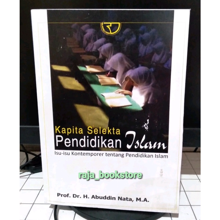 Jual Kapita Selekta Pendidikan Islam Prof Dr H Abuddin Nata Shopee