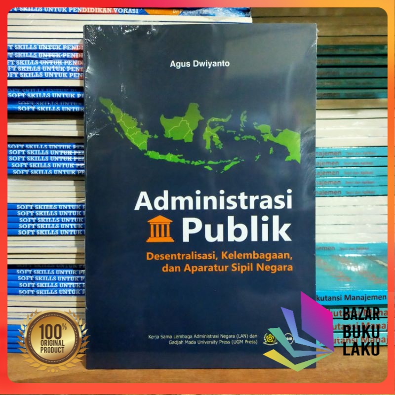 Jual Buku Original Administrasi Publik Desentralisasi Kelembagaan Dan