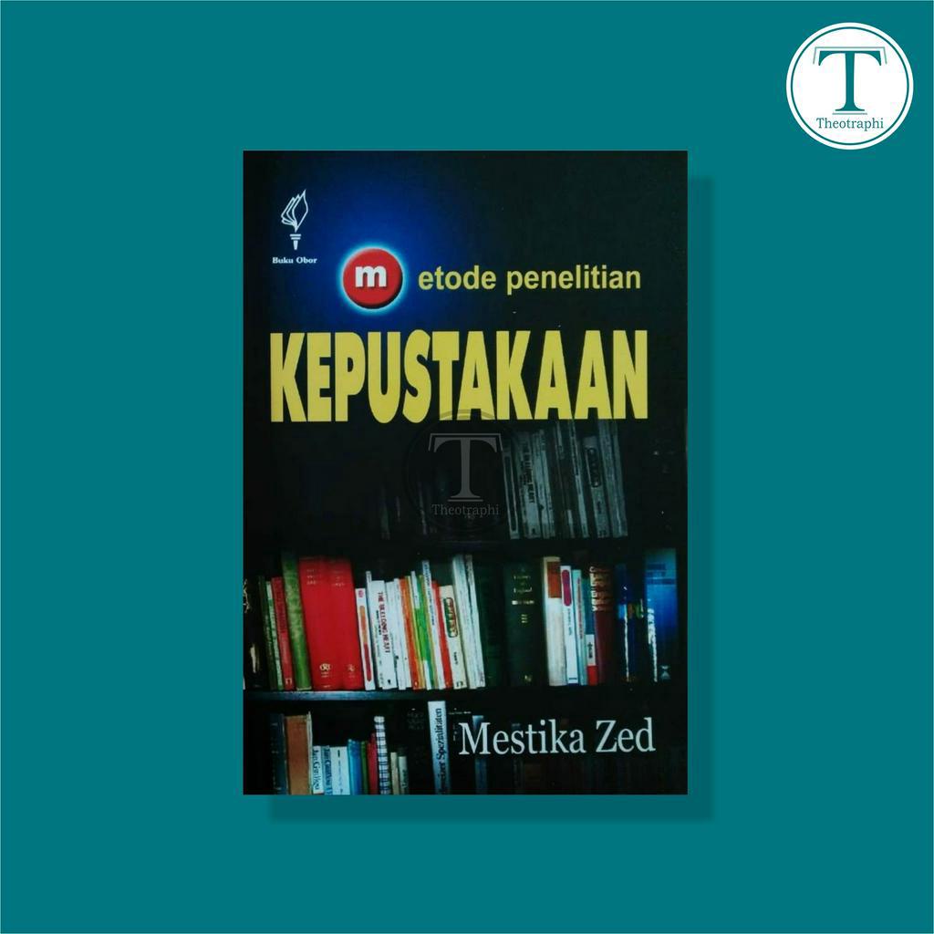 Jual Metode Penelitian Kepustakaan Mestika Zed Shopee Indonesia