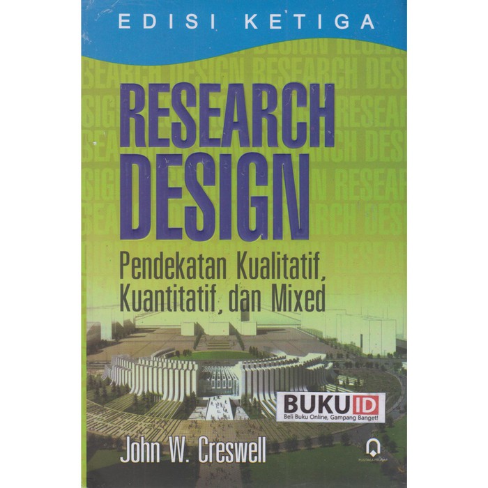 Jual Buku Research Design Pendekatan Kualitatif Kuantitatif Dan Mixed