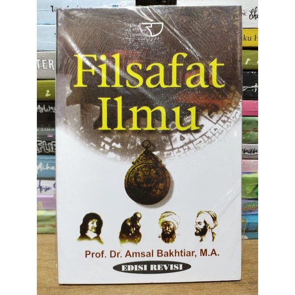 Jual Buku FILSAFAT ILMU Edisi Revisi Prof Dr Amsal Bakhtiar M A