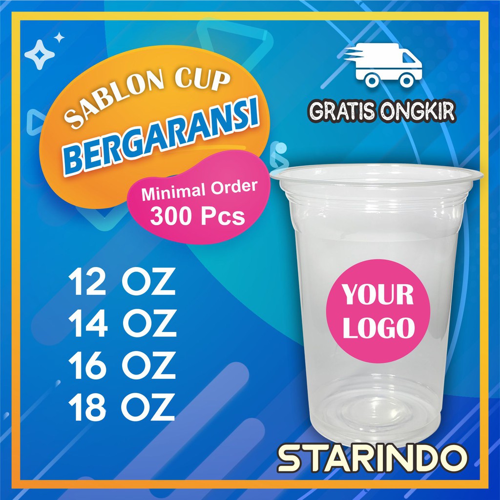 Jual SABLON GELAS CUP MINUMAN PLASTIK CUSTOM STARINDO 12OZ 14OZ 16OZ