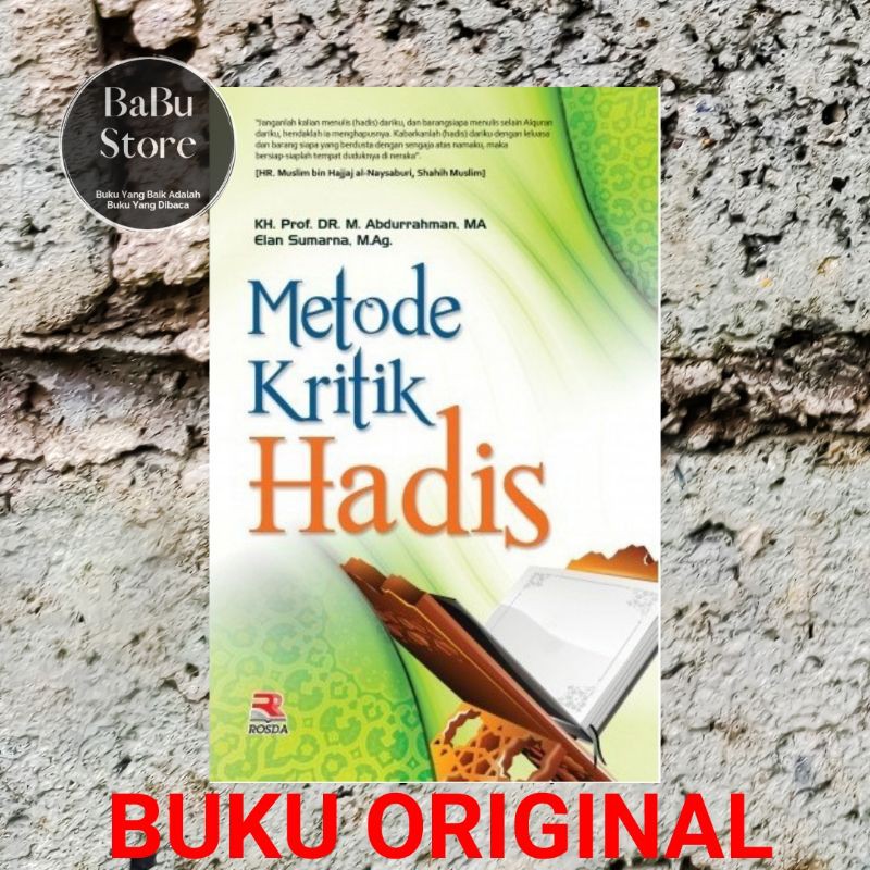 Jual Buku Metode Kritik Hadis M Abdurrahman Elan Sumarna Rosda