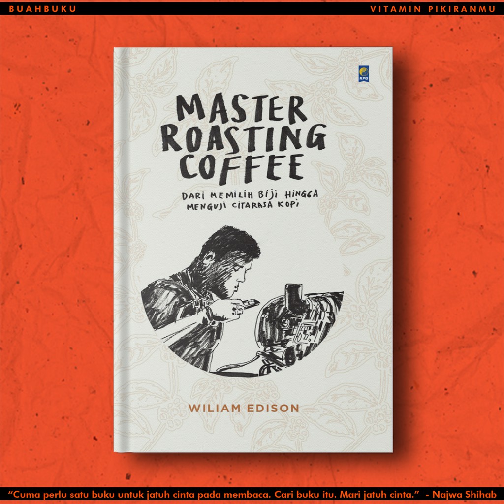 Jual BUKU KOPI Master Roasting Coffee Dari Memilih Biji Hingga