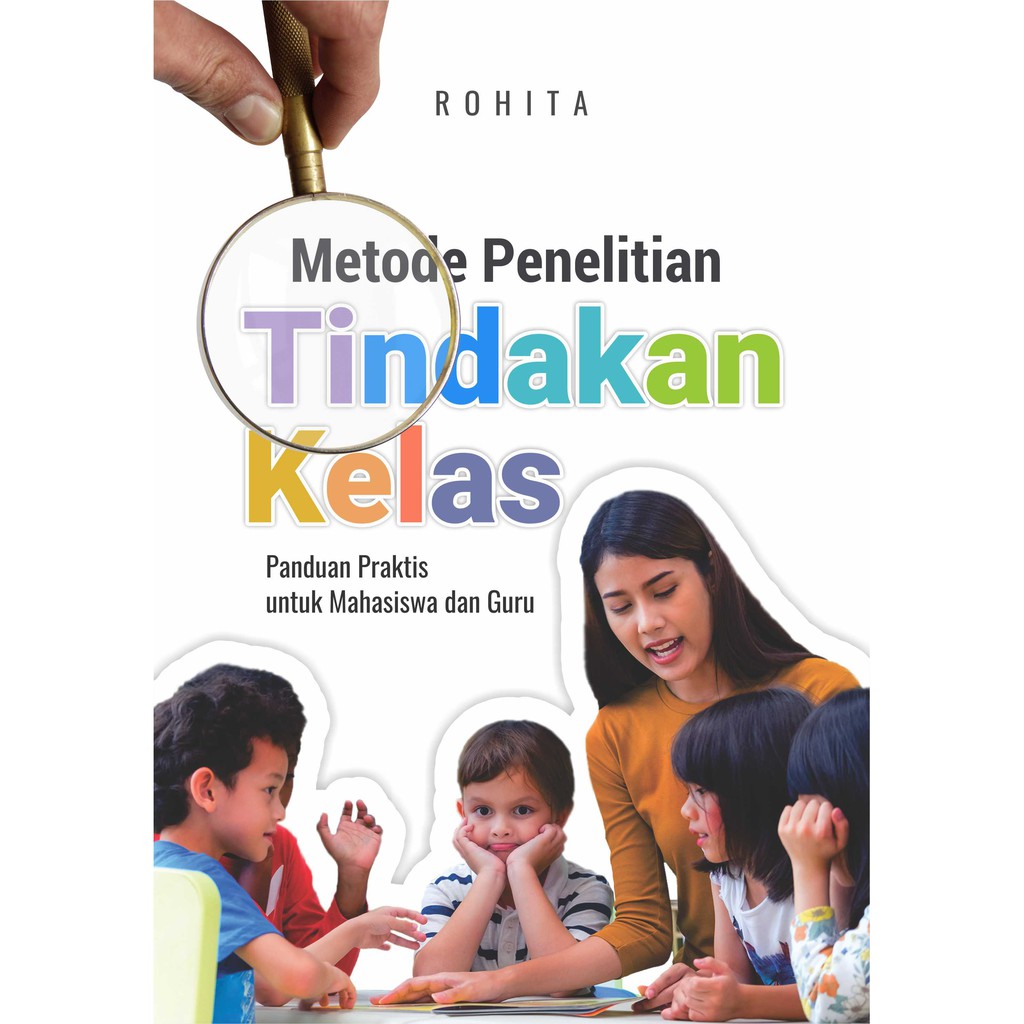 Jual Deepublish Buku Metode Penelitian Tindakan Kelas Panduan Praktis