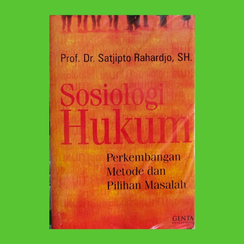 Jual Sosiologi Hukum Perkembangan Metode Dan Pilihan Masalah Shopee