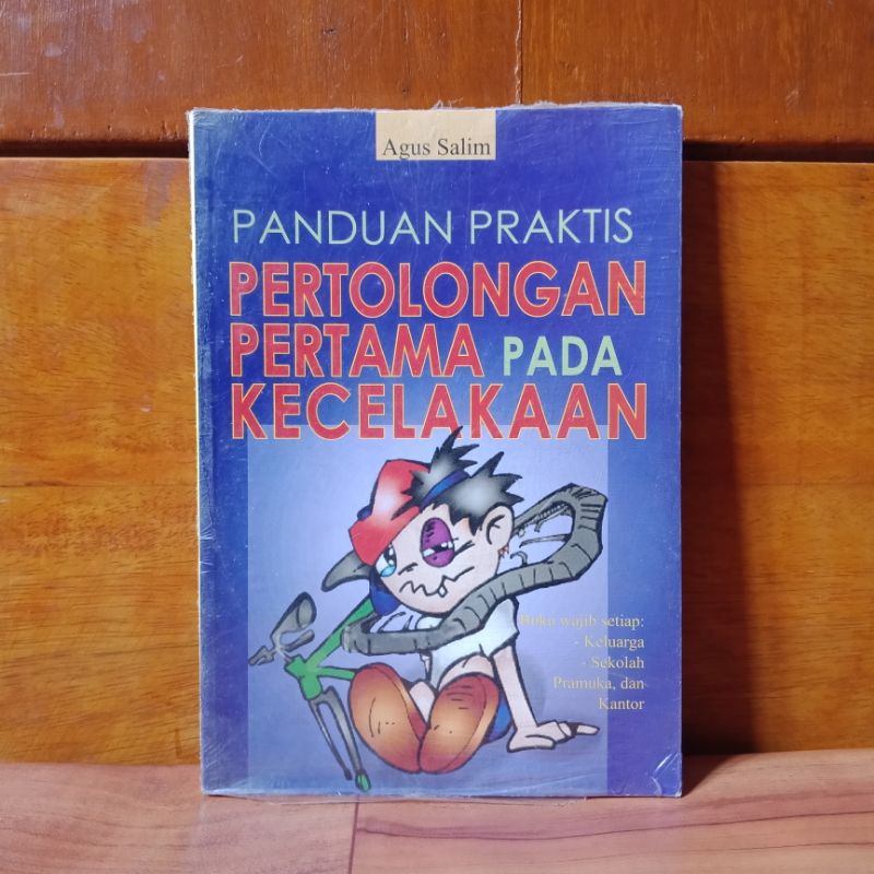 Jual BUKU ORIGINAL PANDUAN PRAKTIS PERTOLONGAN PERTAMA PADA KECELAKAAN