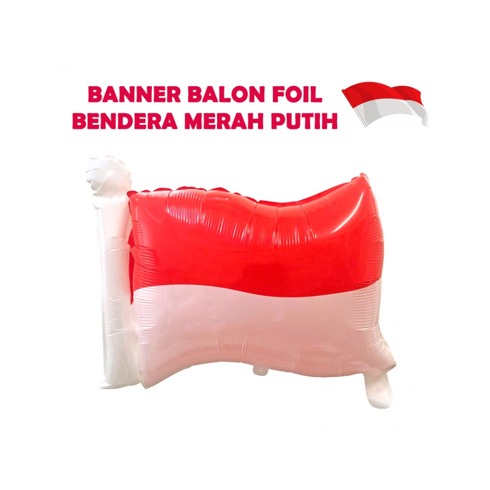 Jual Dekorasi Agustus Hut Ri Balon Foil Bendera Merah Putih