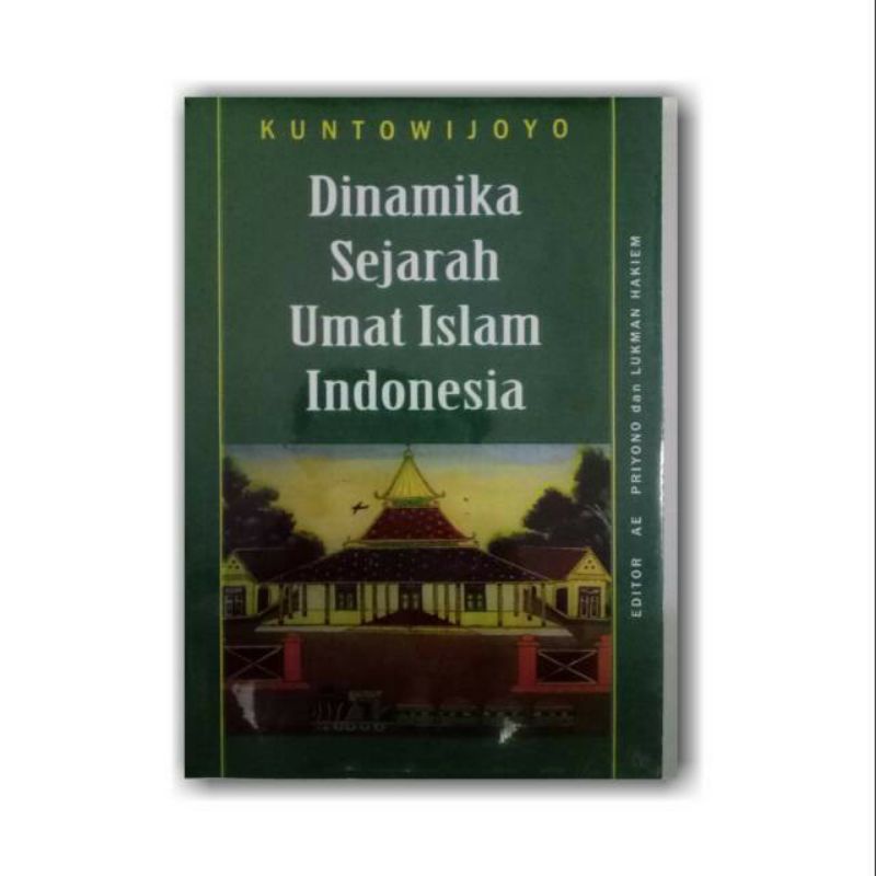 Jual Dinamika Sejarah Umat Islam Indonesia Kuntowijoyo Shopee Indonesia