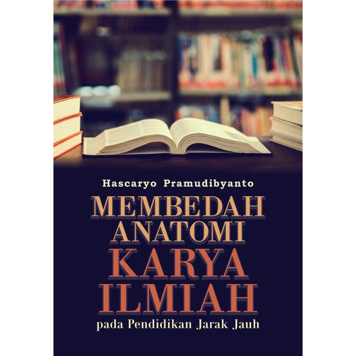 Jual Buku Membedah Anatomi Karya Ilmiah Pada Pendidikan Jarak Jauh