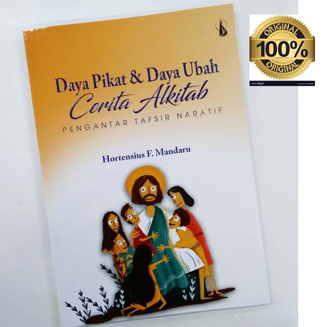 Jual DAYA PIKAT DAYA UBAH CERITA ALKITAB Pengantar Tafsir Naratif