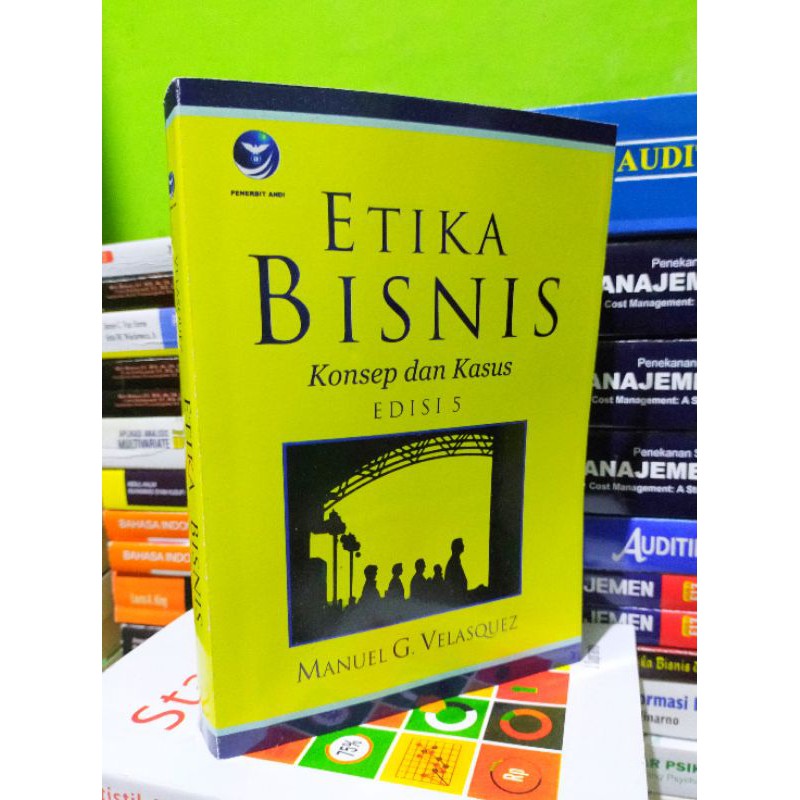 Jual Etika Bisnis Konsep Dan Kasus Edisi 5 By Manuel G Velasquez