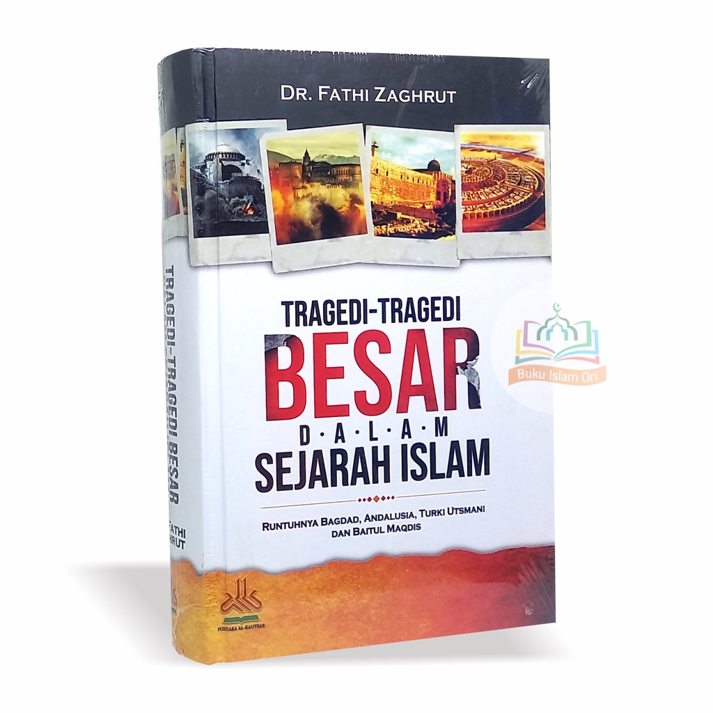 Jual Tragedi Tragedi Besar Dalam Sejarah Islam Pustaka Al Kautsar