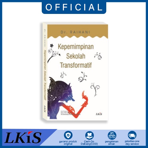 Jual Buku Kepemimpinan Sekolah Transformatif Dr Raihani Lkis