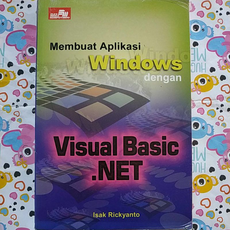 Jual Buku Komputer Membuat Aplikasi Windows Dengan Visual Basic NET