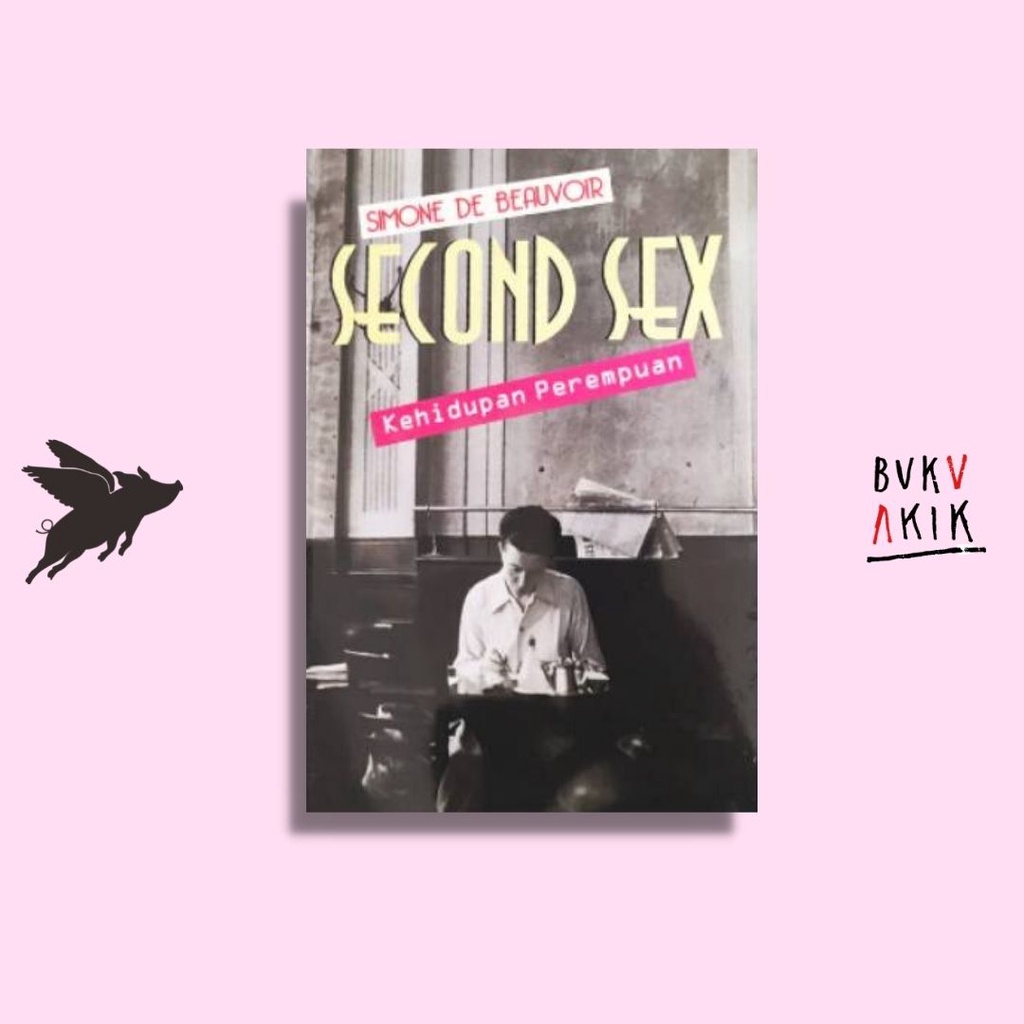 Jual Second Sex Kehidupan Perempuan Simone De Beauvoir Shopee Indonesia