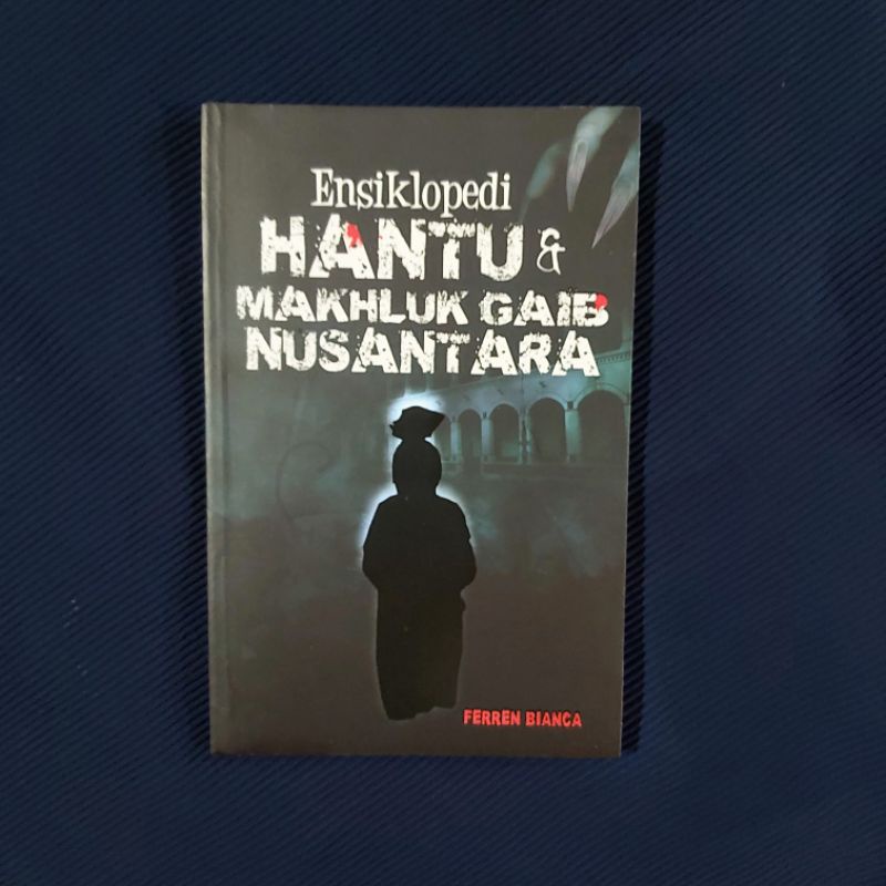 Jual Buku Original Ensiklopedi Hantu Dan Makhluk Gaib Nusantara