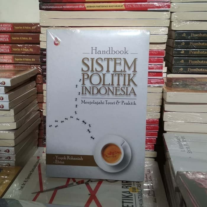 Jual Handbook SISTEM POLITIK INDONESIA Menjelajahi Teori Dan Praktik