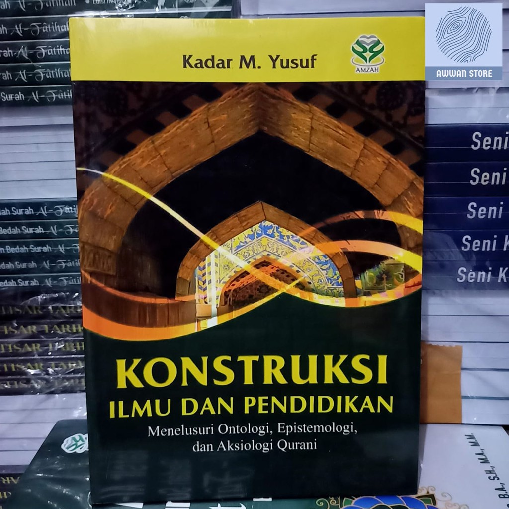 Jual Konstruksi Ilmu Dan Pendidikan Menelusuri Ontologi Epistemologi