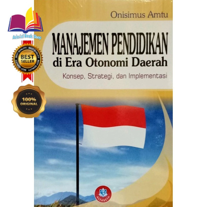 Jual BUKU Manajemen Pendidikan Di Era Otonomi Daerah Onisimus Amtu