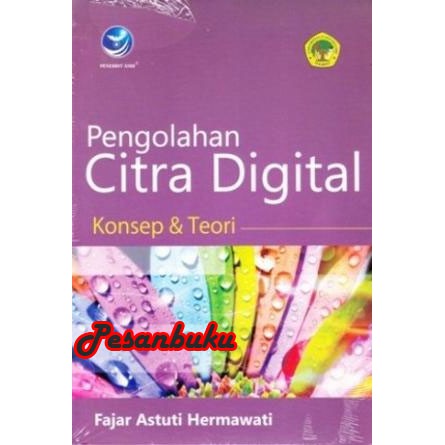 Jual Buku Pengolahan Citra Digital Konsep Dan Teori Fajar Astuti