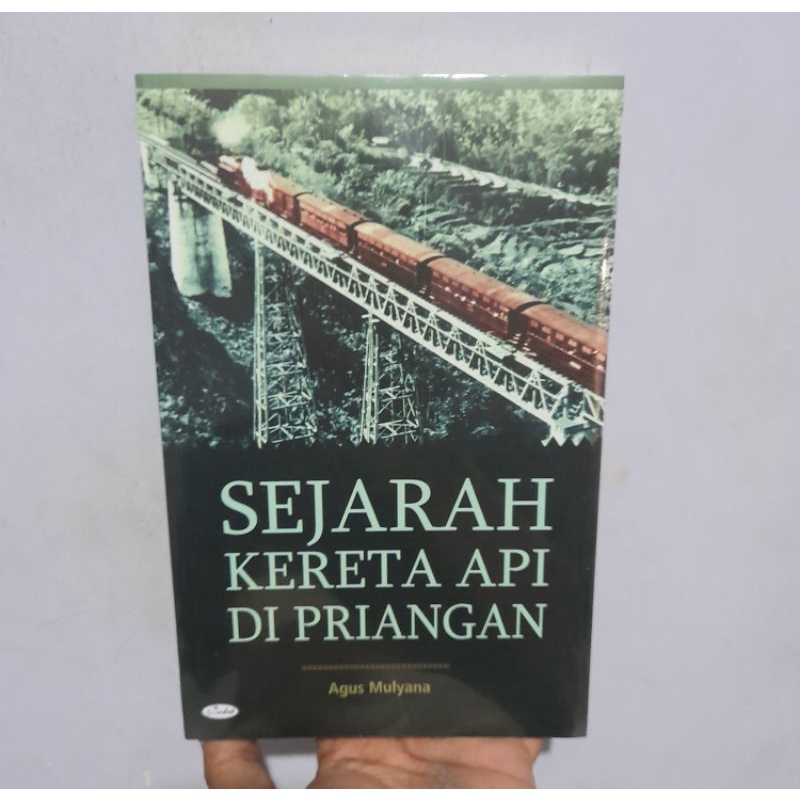 Jual Buku Sejarah Kereta Api Di Priangan Agus Mulyana Buku Asli