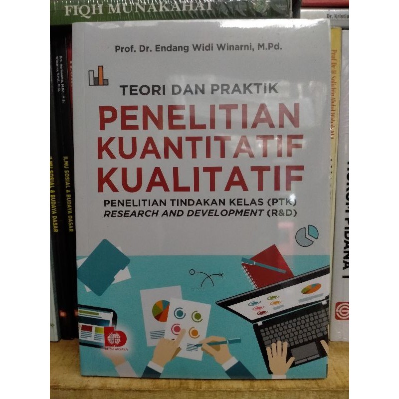 Jual Teori Dan Praktik Penelitian Kuantitatif Kualitatif Ptk R D