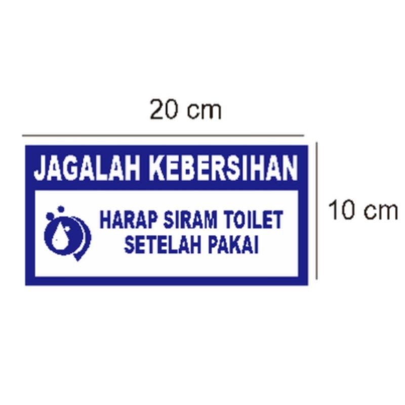 Jual Sign Stiker Vinyl JAGALAH KEBERSIHAN 20X10CM Siram Toilet Setelah