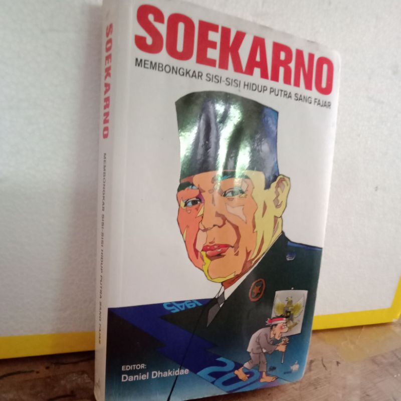 Jual Soekarno Membongkar Sisi Sisi Hidup Putra Sang Fajar Shopee