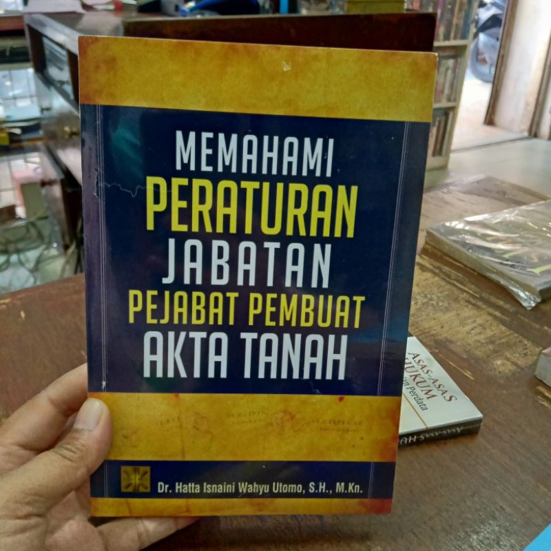 Jual Memahami Peraturan Jabatan Pejabat Pembuat Akta Tanah Shopee