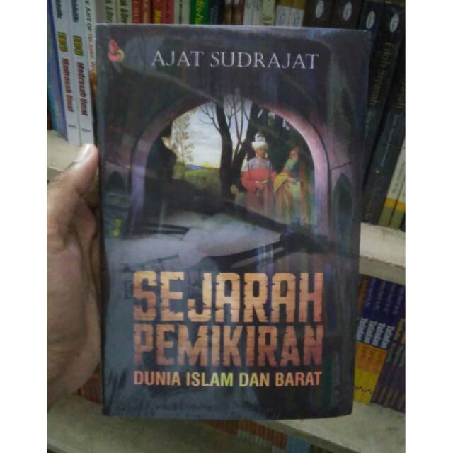 Jual Sejarah Pemikiran Dunia Islam Dan Barat Ajat Sudrajat Shopee