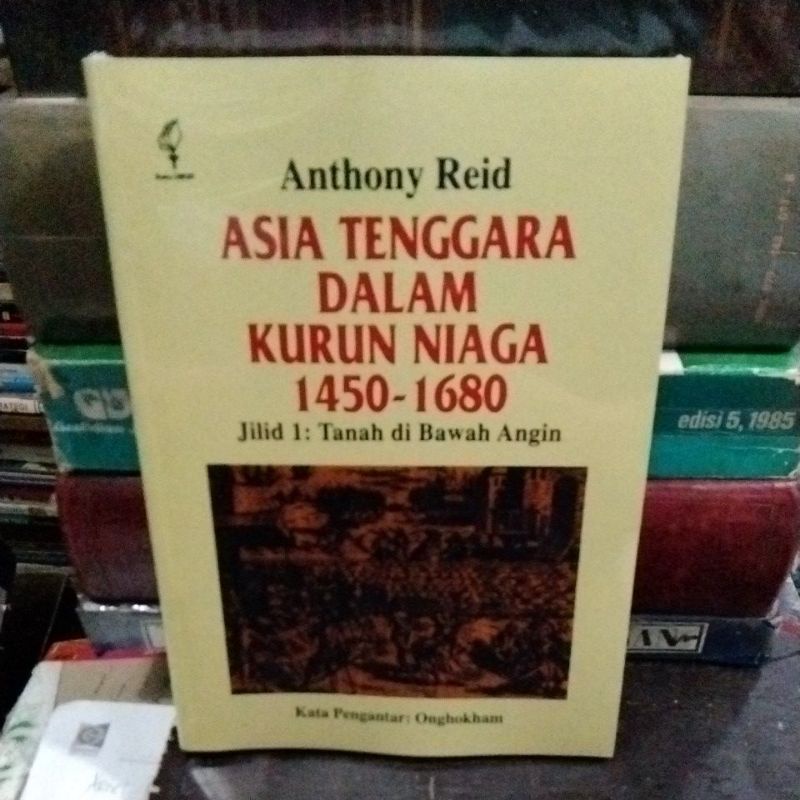 Jual ASIA TENGGARA DALAM KURUN NIAGA 1450 SAMPAI 1650 JILID 1 Shopee