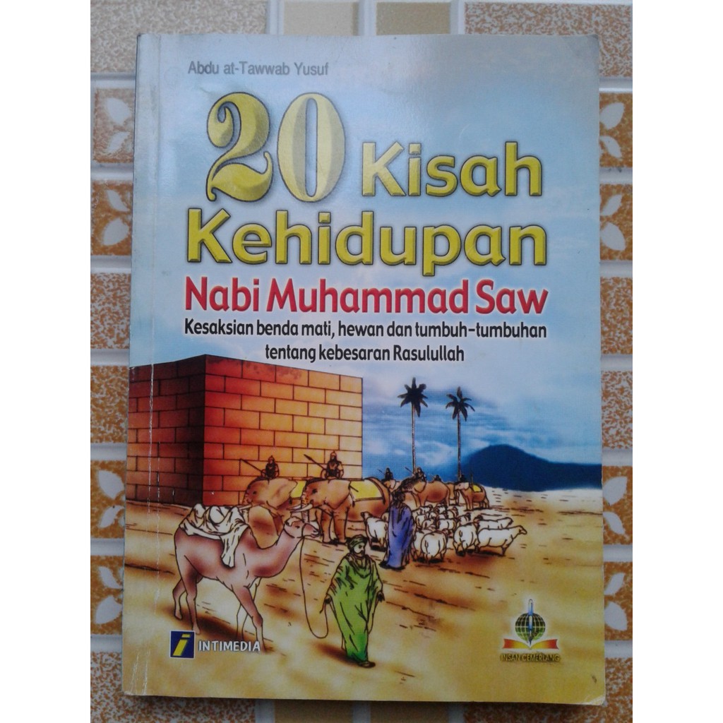 Jual Kisah Kehidupan Nabi Muhammad Saw Abdu At Tawwab Yusuf Shopee